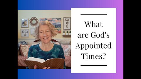 What are God's Appointed Times?