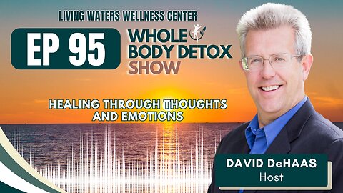 95. Healing Through Thoughts and Emotions