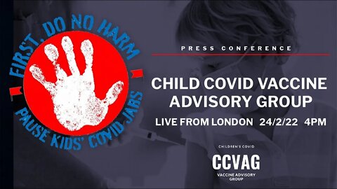 Press Conference: Child Covid Vaccine Advisory Group (CCVAG)