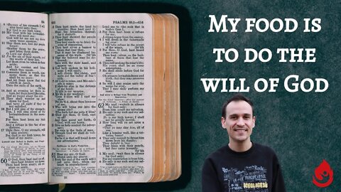 My food is to do the will of God | Jesus