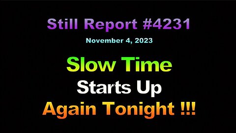 Slow Time Starts Up Tonight Again, 4231