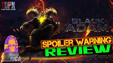 Black Adam SPOILER WARNING REVIEW | Movies Merica