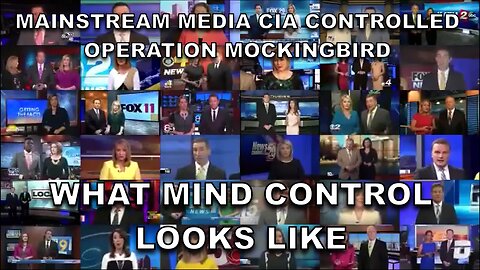 Mainstream Media CIA CONTROLLED Operation Mockingbird in Effect - What Mind Control Looks Like