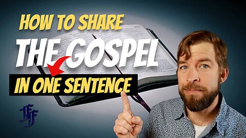 The Gospel in One Sentence