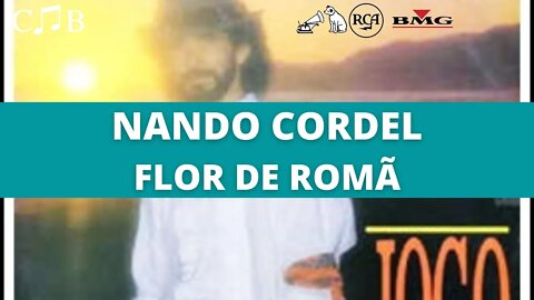 Nando Cordel - Flor de Romã
