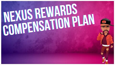Nexus Rewards Compensation plan | Money Saving Apps You Need in 2022