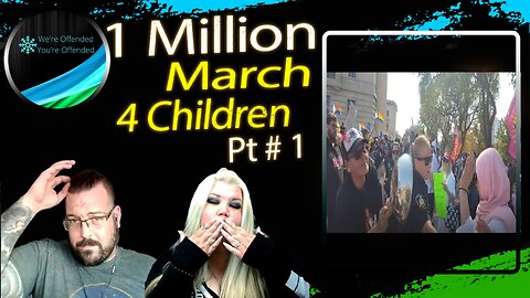 1Million March 4 Chidren Winnipeg Live stream Pt#1 | We're Offended You're Offended Podcast