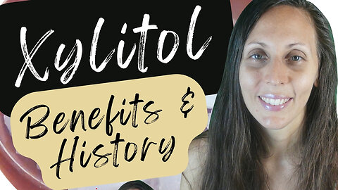 Xylitol Revealed: Benefits and History