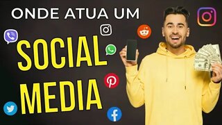 ONDE ATUA UM SOCIAL MEDIA? REDE SOCIAL | COMO GANHAR DINHEIRO