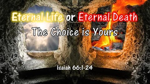 Eternal Life or Eternal Death