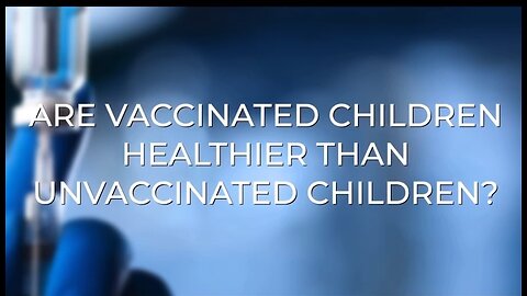 Unvaccinated versus Vaccinated
