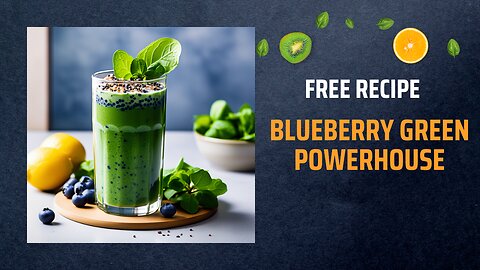 Free Blueberry Green Powerhouse Recipe🥬+ Healing Frequency🎵