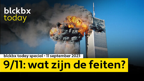 blckbx today special | 9/11: Wat zijn de feiten?