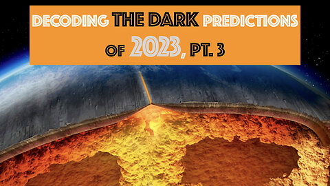 EXCLUSIVE: Decoding The DARK Predictions of 2023, Pt. 3