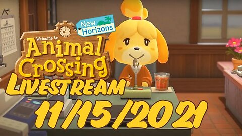 Animal Crossing // Livestream // 11/15/2021