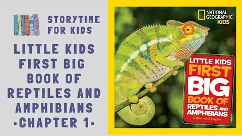 @Storytime for Kids | Little First Big Book of Reptiles and Amphibians | Chapter 1