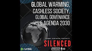 Global Warming, Cashless Society, Global Governance and Agenda 2020