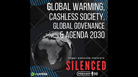 Global Warming, Cashless Society, Global Governance and Agenda 2020