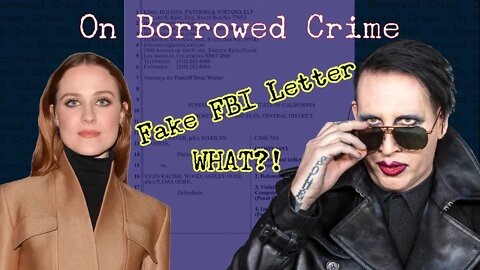 Marilyn Manson v Evan Rachel Wood - Let's Read It! Timeline, Complaint, and FAKE FBI LETTER WHAT?!