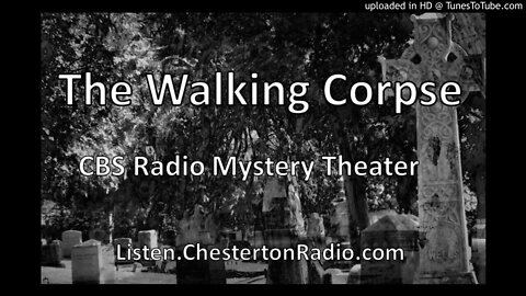 The Walking Corpse - CBS Radio Mystery Theater