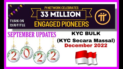 Pi NETWORK KYC . Bulk KYC Dec 2022 . KYC MASSAL Desember 2022