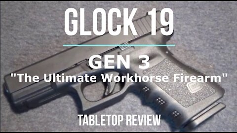 GLOCK 19 Gen 3 9MM Semi-Automatic Pistol Tabletop Review - Episode #202201