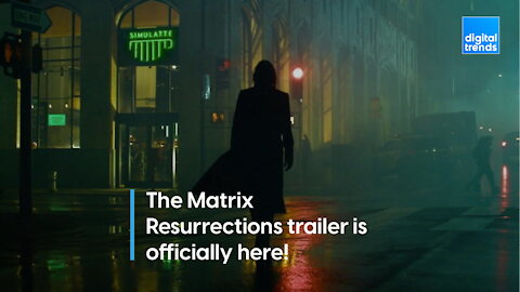 The Matrix Resurrections trailer is officially here!