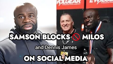 SAMSON BLOCKS 🚫 MILOS, DENNIS JAMES AND CHRIS CORMIER ON SOCIAL MEDIA