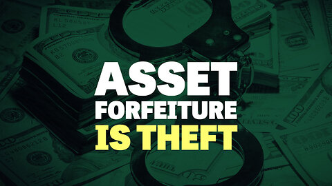 Asset Forfeiture is Theft: NMN Ep 3