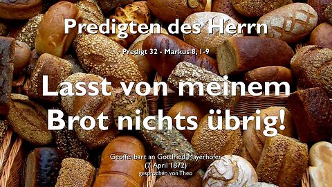 Lasst nichts von Meinem Brot übrig... Die Speisung der Viertausend ❤️ Jesus erläutert Markus 8:1-9