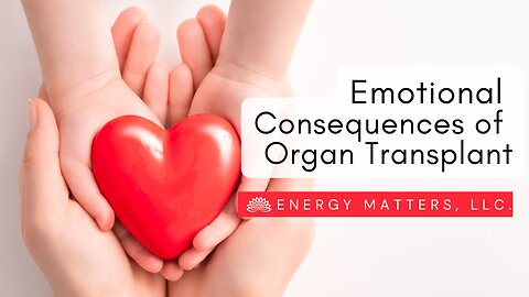 Emotional Consequences of Organ Transplant
