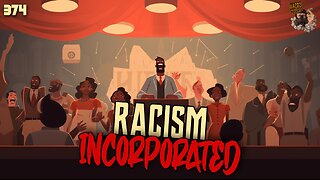 #374: Racism Incorporated (Clip)