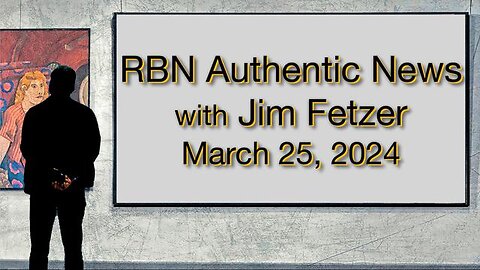 RBN Authentic News (25 March 2024)