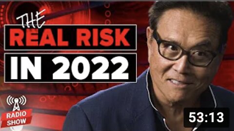 What is the Real Risk in 2022? - Robert Kiyosaki, @The James Rickards Project - Official Channel