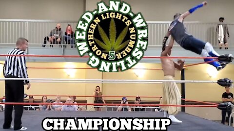 'Andre Corbeil' Commentary. Men's World Championship Title Match. 'Weed And Wrestling'. ProWrestling