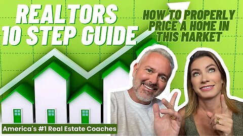 REALTORS 10 Step Guide: How to Properly Price a Home in THIS Market