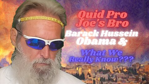 Clown World #50: The Truth About Barack Hussein Obama’s Relationship With Quid Pro Joe & Son Blow.