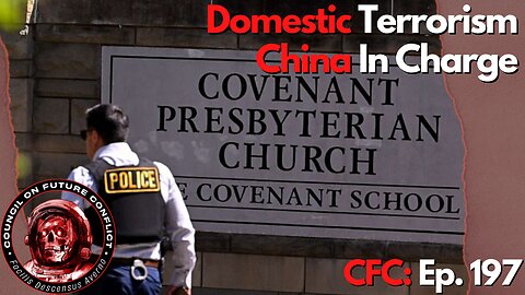 Council on Future Conflict Episode 197: Domestic Terrorism, China In Charge