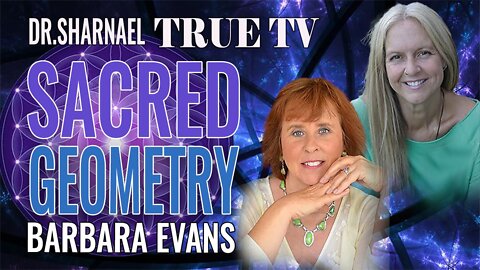 Sacred Geometry with Barbara Evans & Dr Sharnael