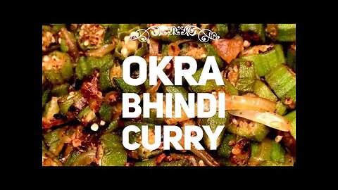 how to make Okra Curry (Bhindi Masala)