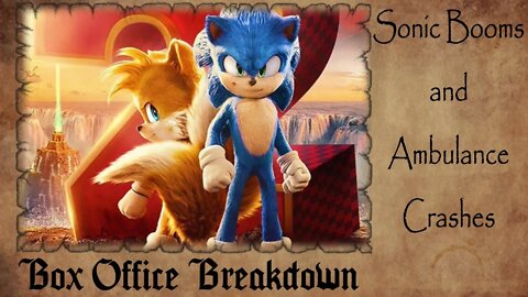 Sonic Booms | Ambulance Crashes | Box Office Breakdown April 8-10