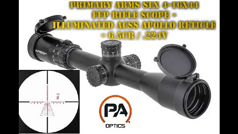 Primary Arms SLx 4-16x44 FFP Rifle Scope - Illuminated ACSS Apollo Reticle - 6.5CR / .224V OVERVIEW