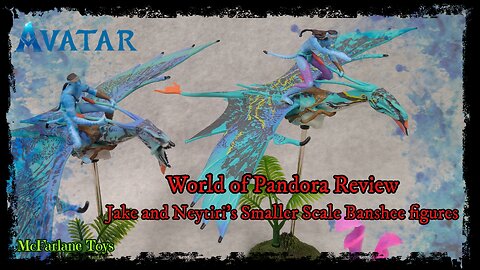 Avatar World of Pandora Jake and Neytiri's Banshees McFarlane Toys Figure Review