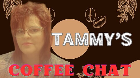 TAMMY'S COFFEE CHAT PC NO 3 [PAYING IT FORWARD]