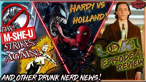 Dudes Podcast#168 - Silver Surfer Ousted!, Loki Review, Hardy vs Holland & More Drunk Nerd News!