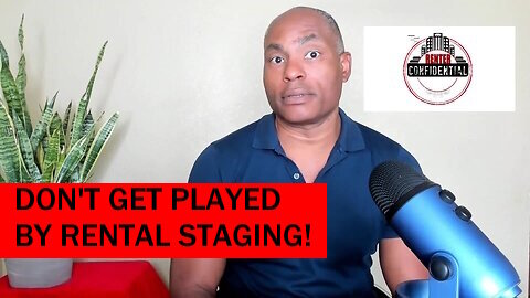 Don't Get Played By Rental Staging!