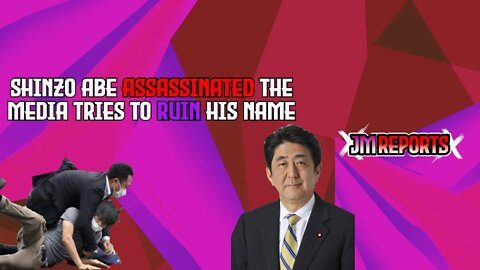 Shinzo Abe has been assassinated while the media calls him a divisive arch conservative
