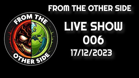 LIVE SHOW 006 - FROM THE OTHER SIDE