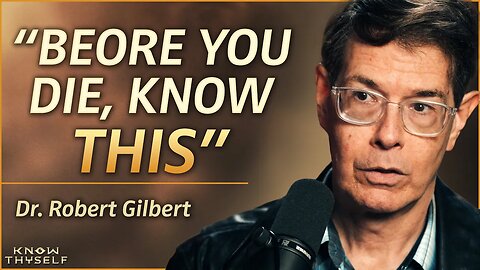 Secrets to Spiritual Self-Mastery, Sacred Geometry, and The Subtle Body | Dr. Robert Gilbert on the Know Thyself Podcast