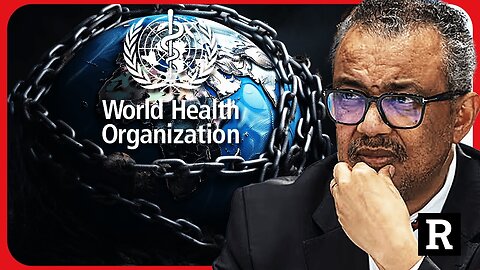 The WHO Plandemic Treaty Will Change EVERYTHING, Good Thing It's In Deep SHIT